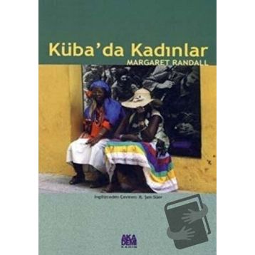 KÜBA'DA KADINLAR - MARGARET RANDALL