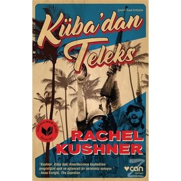 Küba’dan Teleks - Rachel Kushner