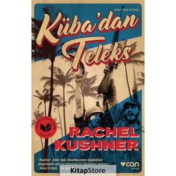 Küba’dan Teleks - Rachel Kushner