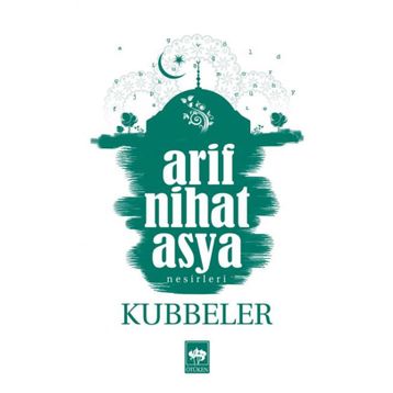 KUBBELER - ARIF NIHAT ASYA