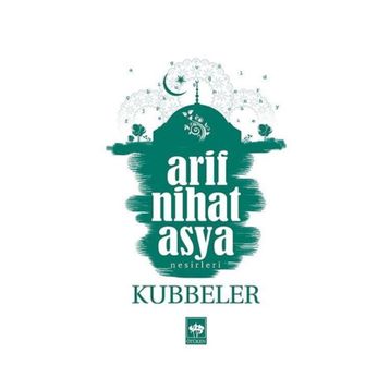 KUBBELER - ARIF NIHAT ASYA
