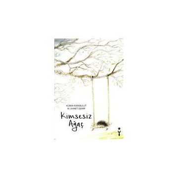 Kübra Karakurt İstanbul Tasarım Yayınları Kimsesiz Ağaç