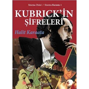 Kubrick’in Şifreleri - Halit Karaata