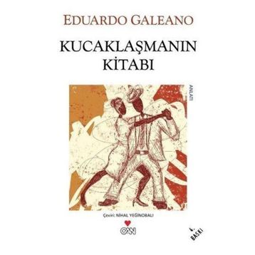 KUCAKLAŞMANIN KİTABI - EDUARDO GALEANO