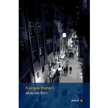 KUÇAYA HUNERI - ABDULLAH ESEN