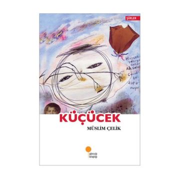 KÜÇÜCEK - MÜSLİM ÇELİK