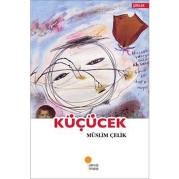 KÜÇÜCEK - MÜSLİM ÇELİK