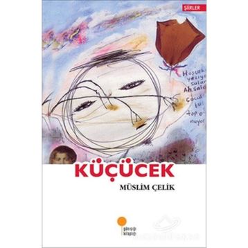 KÜÇÜCEK - MÜSLİM ÇELİK
