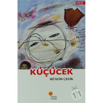 KÜÇÜCEK - MÜSLİM ÇELİK