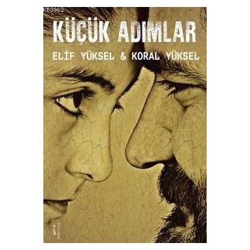 Küçük Adımlar - Elif Yüksel Koral Yüksel