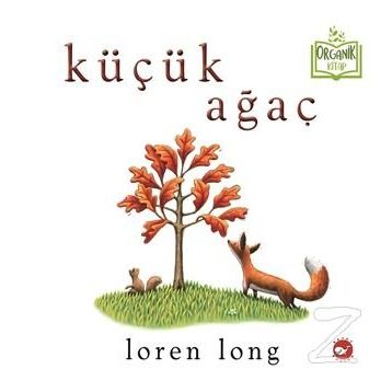 Küçük Ağaç - Loren Long