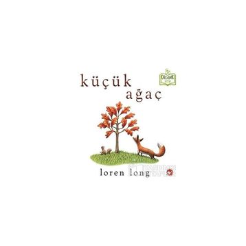 Küçük Ağaç - Loren Long