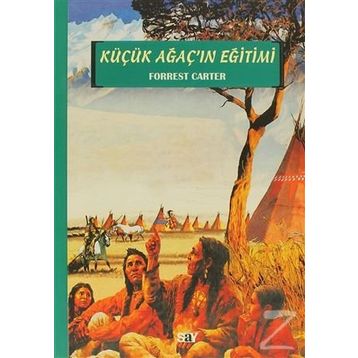Küçük Ağaç'ın Eğitimi - Forrest Carter