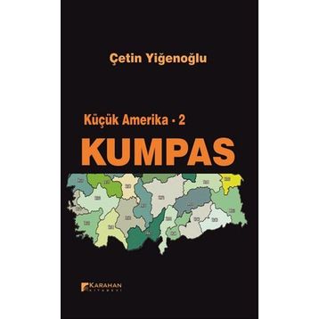 Küçük Amerika 2 - Kumpas - Çetin Yiğenoğlu