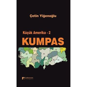 Küçük Amerika 2 - Kumpas - Çetin Yiğenoğlu