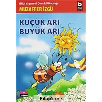 KÜÇÜK ARI BÜYÜK ARI - GENEL