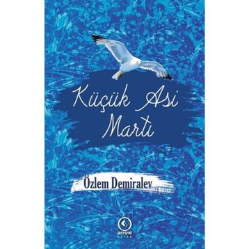 Küçük Asi Martı - Özlem Demiralev