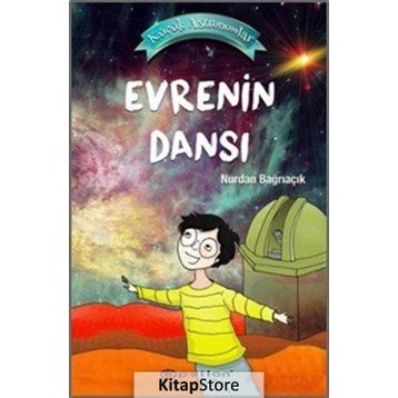 Küçük Astronomlar 4 Evrenin Dansı Nurdan Bağrıaçık Epsilon Yayınları