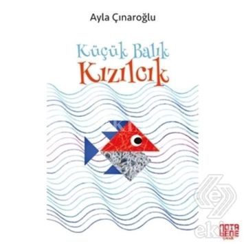 Küçük Balık Kızılcık - Ayla Çınaroğlu