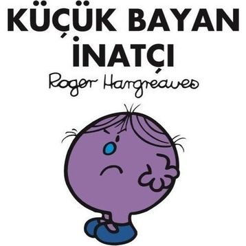 Küçük Bayan İnatçı - Roger Hargreaves