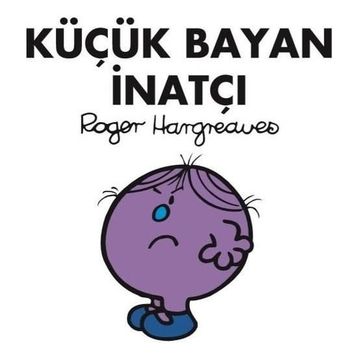 Küçük Bayan İnatçı - Roger Hargreaves