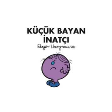 Küçük Bayan İnatçı - Roger Hargreaves