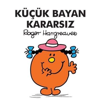 Küçük Bayan Kararsız - Roger Hargreaves