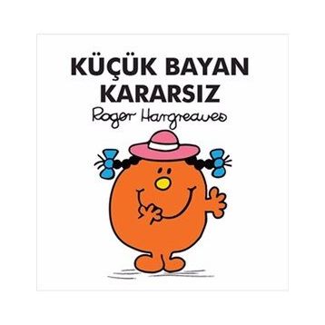 Küçük Bayan Kararsız - Roger Hargreaves