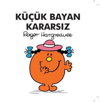 Küçük Bayan Kararsız - Roger Hargreaves