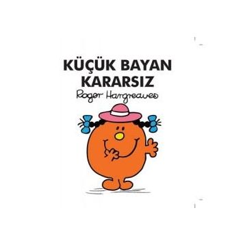 Küçük Bayan Kararsız - Roger Hargreaves