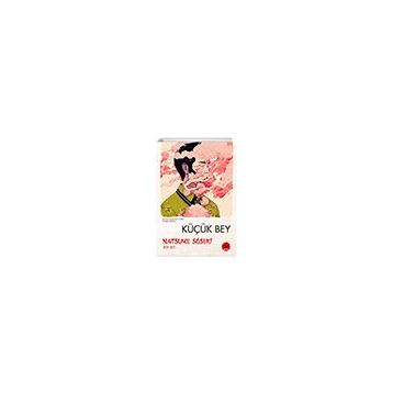 KÜÇÜK BEY - SOSEKI NATSUME