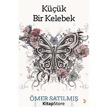 Küçük Bir Kelebek - Ömer Satılmış