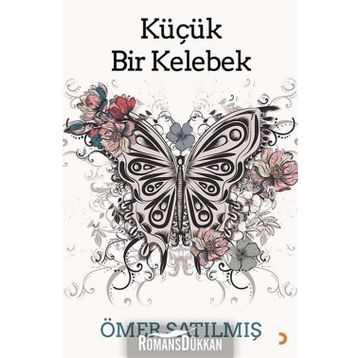 Küçük Bir Kelebek - Ömer Satılmış