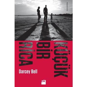 Küçük Bir Rica - Darcey Bell