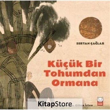 Küçük Bir Tohumdan Ormana - Sertan Çağlar