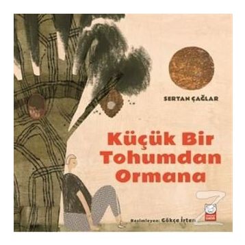 Küçük Bir Tohumdan Ormana - Sertan Çağlar