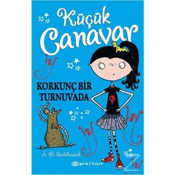 Küçük Canavar Korkunç Bir Turnavada - A. B. Saddlewick