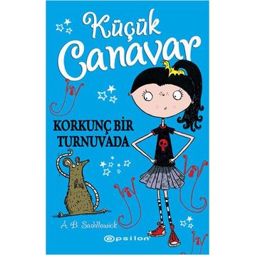 Küçük Canavar Korkunç Bir Turnavada - A. B. Saddlewick
