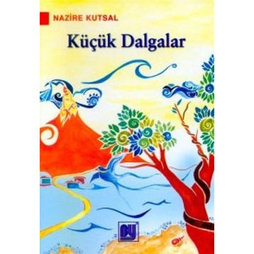 Küçük Dalgalar - Nazire Kutsal