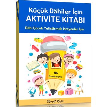 Küçük Dâhiler İçin Aktivite Kitabı Enine Boyuna Eğitim