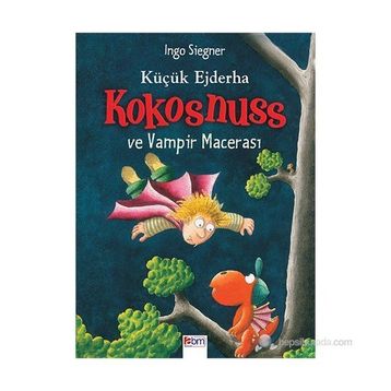 KÜÇÜK EJDERHA - KOKOSNUSS VE VAMPIR MACERASI - INGO SIEGNER