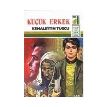 KÜÇÜK ERKEK - KEMALETTIN TUĞCU