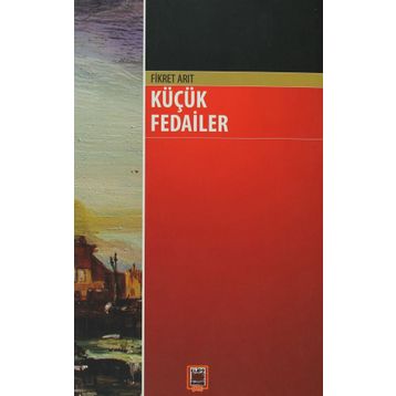 KÜÇÜK FEDAILER - FIKRET ARIT
