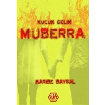 Küçük Gelin Müberra - Karibe Baysal