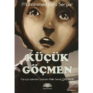 Küçük Göçmen - Muhammed Rıza Şerşar