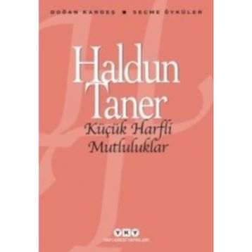 Küçük Harfli Mutluluklar - Haldun Taner