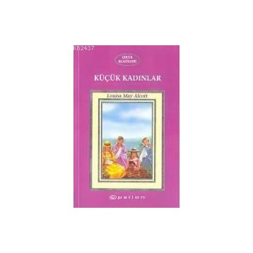 KÜÇÜK KADINLAR - LOUISA MAY ALCOLTT