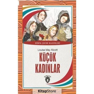KÜÇÜK KADINLAR - LOUISA MAY ALCOLTT
