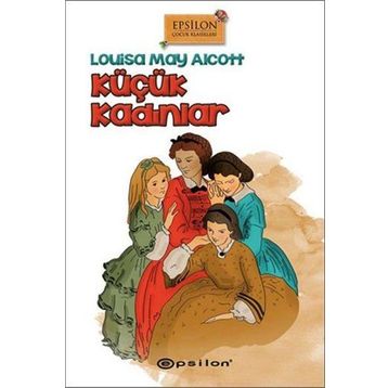 Küçük Kadınlar - Louisa May Alcott