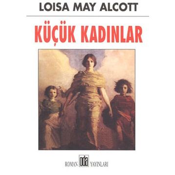 Küçük Kadınlar - Louisa May Alcott
